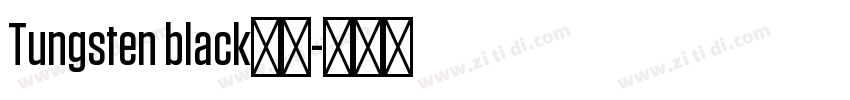 Tungsten black字体字体转换